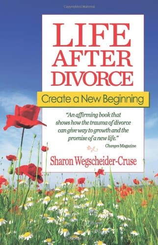 Book cover for Life After Divorce: Create a New Beginning by Wegscheider-Cruse, Sharon