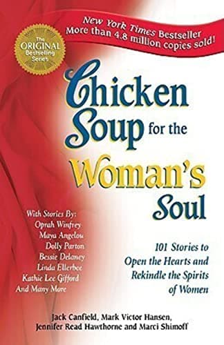Book cover for Chicken Soup for the Woman's Soul: 101 Stories to Open the Hearts and Rekindle the Spirits of Women (Chicken Soup for the Soul) by Jack Canfield
