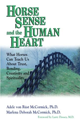 Book cover for Horse Sense and the Human Heart: What Horses Can Teach Us About Trust, Bonding, Creativity and Spirituality by Mccormick, Adele