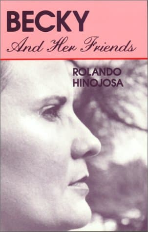 Book cover for Becky and Her Friends (Klail City Death Trip Series) by Hinojosa, Rolando