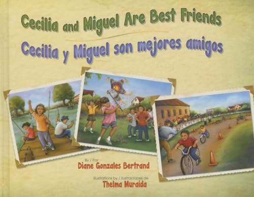 Book cover for Cecilia and Miguel Are Best Friends / Cecilia Y Miguel Son Mejores Amigos (English and Spanish Edition) by Bertrand, Diane Gonzales