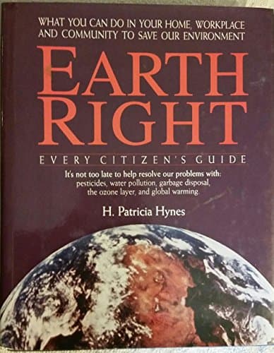 Book cover for EarthRight: What You Can Do in Your Home, Workplace and Community to Save Our Environment by H. Patricia Hynes