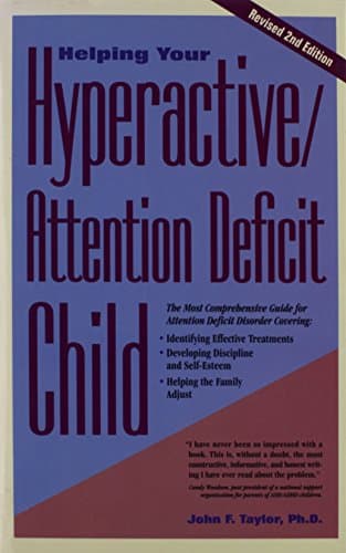 Helping Your Hyperactive/Attention Deficit Child: Revised 2nd Edition