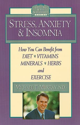 Book cover for Stress, Anxiety & Insomnia (Getting Well Naturally) by Murray N.D., Michael T.
