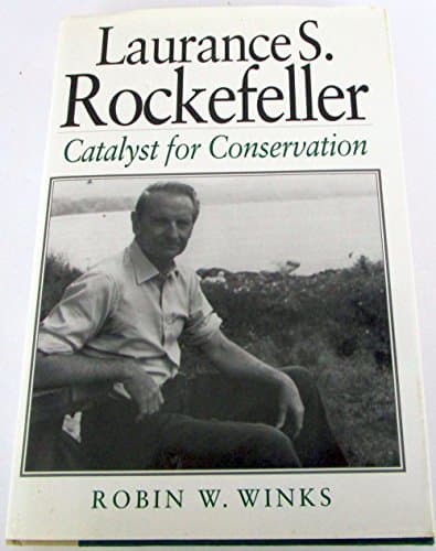 Book cover for Laurance S. Rockefeller: Catalyst For Conservation by Winks, Robin W.