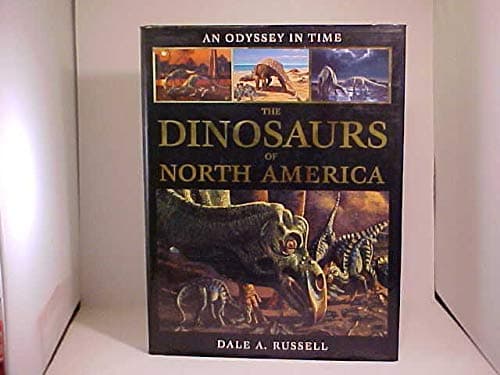 An Odyssey in Time: The Dinosaurs of North America