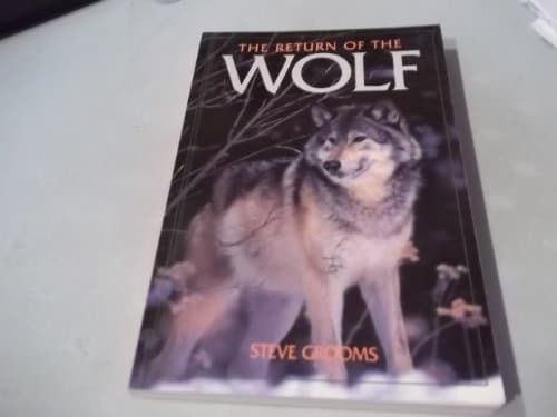 Book cover for The Return of the Wolf (Camp and Cottage Wildlife Collection) by Grooms, Steve