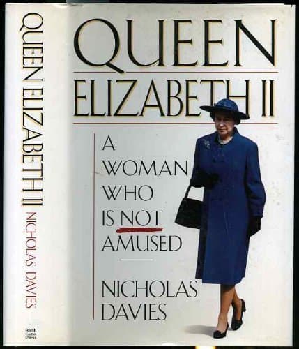 Book cover for Queen Elizabeth II: A Woman Who Is Not Amused by Davies, Nicholas