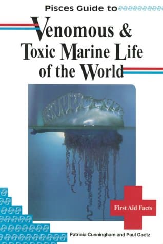 Pisces Guide to Venomous & Toxic Marine Life of the World