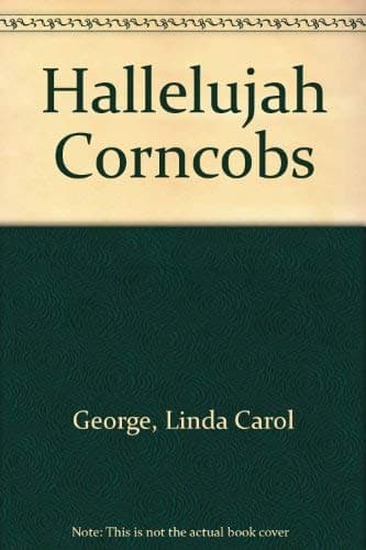 Book cover for Hallelujah Corncobs by George, Linda Carol