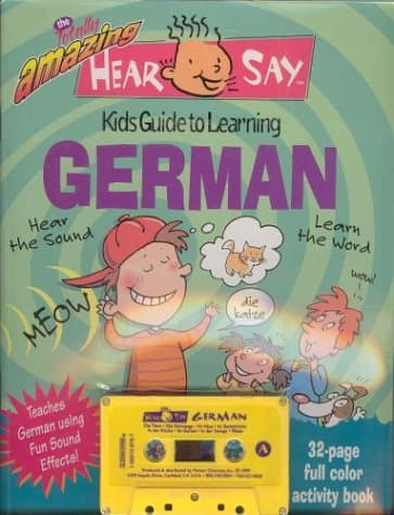 The Totally Amazing Hear and Say Kids Guide to Learning German (Hear/Say) (German Edition)