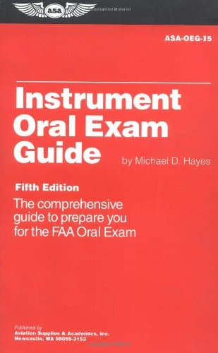 Book cover for Instrument Oral Exam Guide: The Comprehensive Guide to Prepare You for the FAA Oral Exam (Oral Exam Guide series) by Hayes, Michael D.