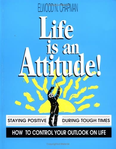 Book cover for Life is an Attitude (Fifty-Minute S.) by Chapman, Elwood N.