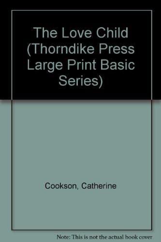 The Love Child (Thorndike Press Large Print Basic Series)