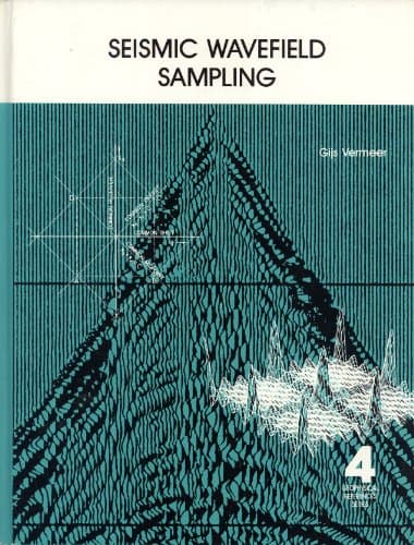 Seismic Wavefield Sampling: A Wave Number Approach to Acquisition Fundamentals (Geophysical References, 4)