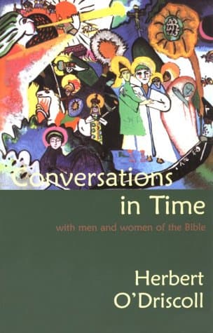 Book cover for Conversations in Time With Men and Women of the Bible by O'iscoll, Drherbert