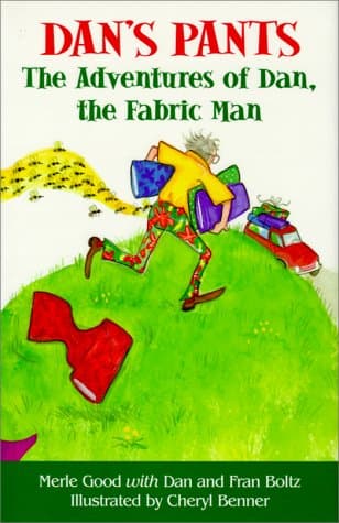 Book cover for Dan's Pants: The Adventures of Dan, the Fabric Man by Good, Merle
