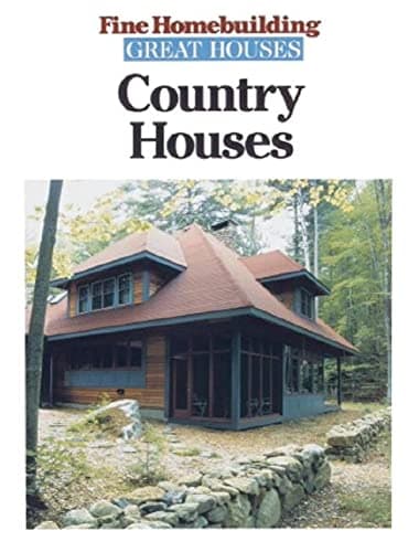 Book cover for Country Houses (Great Houses) by Editors of Fine Homebuilding
