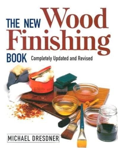 Book cover for The New Wood Finishing Book: Completely Updated and Revised by Dresdner, Michael