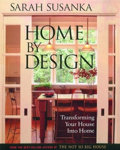 Book cover for Home by Design: Transforming Your House into Home by Susanka, Sarah