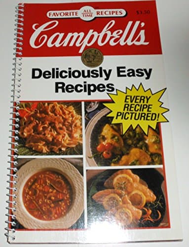 Book cover for Campbell's Deliciously Easy Recipes (Favorite All-Time Recipes) by Pat Teberg