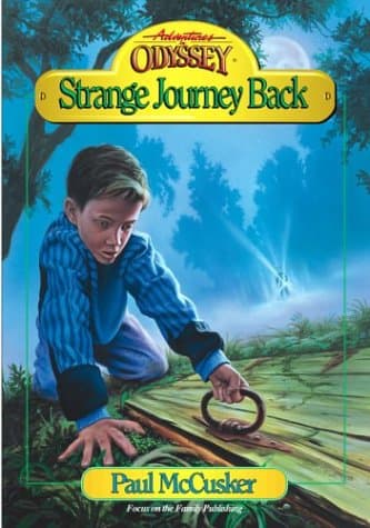 Book cover for Strange Journey Back (Adventures in Odyssey Fiction Series #1) by McCusker, Paul