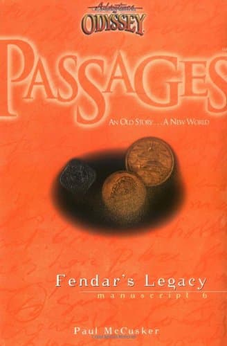 Book cover for Fendar's Legacy (Passages 6: From Adventures in Odyssey) by McCusker, Paul
