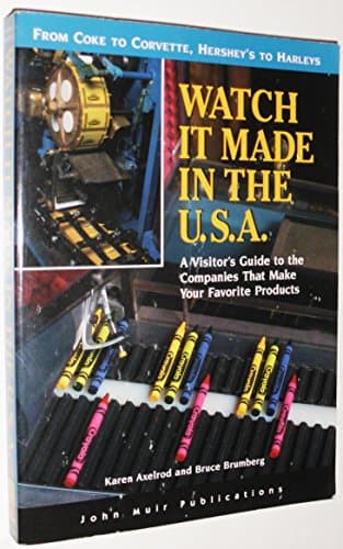 DEL-Watch It Made in the U.S.A. 2 Ed: A Visitor's Guide to the Companies That Make Your Favorite Products