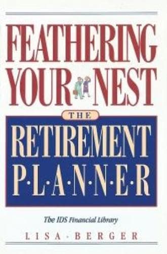 Book cover for Feathering Your Nest: The Retirement Planner (The IDS Financial Library) by Berger, Lisa