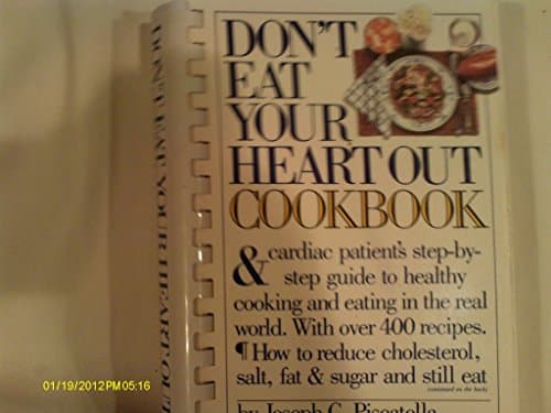Book cover for Don't Eat Your Heart Out Cookbook by Piscatella, Joseph C.