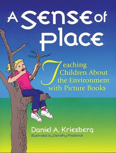 A Sense of Place: Teaching Children About the Environment with Picture Books