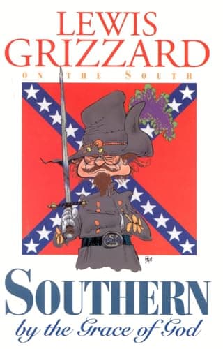 Book cover for Southern by the Grace of God by Grizzard, Lewis