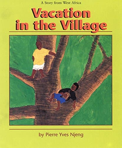 Book cover for Vacation in the Village: A Story from West Africa by Njeng, Pierre