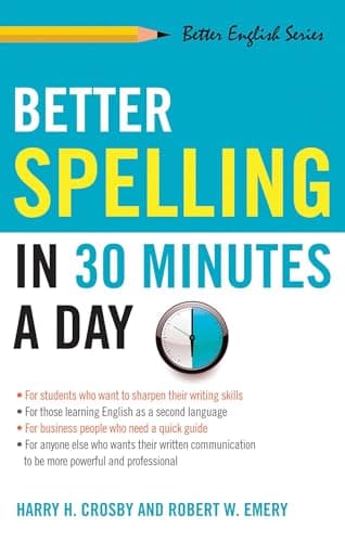 Book cover for Better Spelling in 30 Minutes a Day (Better English series) by Crosby, Harry