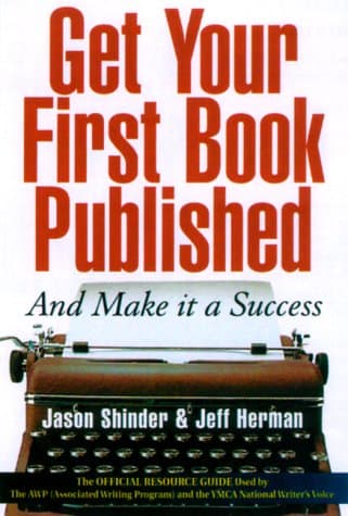 Book cover for Get Your First Book Published: And Make It a Success by Herman, Jeff