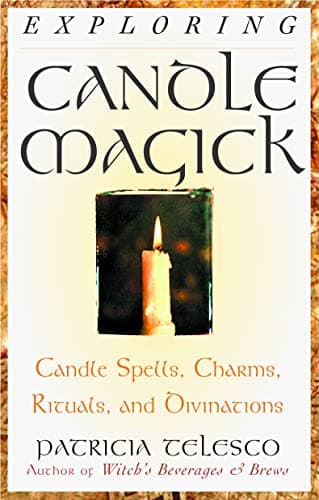 Book cover for Exploring Candle Magick: Candles, Spells, Charms, Rituals and Devinations (Exploring Series) by Telesco, Patricia