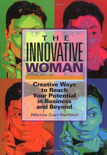 The Innovative Woman: Creative Ways to Reach Your Potential