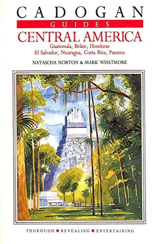 Book cover for Central America: Guatemala, Belize, Honduras, El Salvador, Nicaragua, Costa Rica, Panama by Norton, Natascha