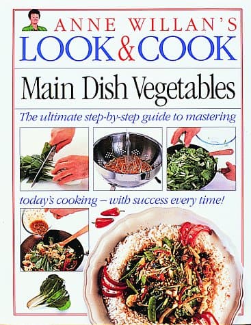 Book cover for Main Dish Vegetables (Anne Willan's Look & Cook) by Willan, Anne