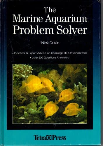 Book cover for The Marine Aquarium Problem Solver: Practical & Expert Advice on Keeping Fish & Invertebrates by Dakin, Nick