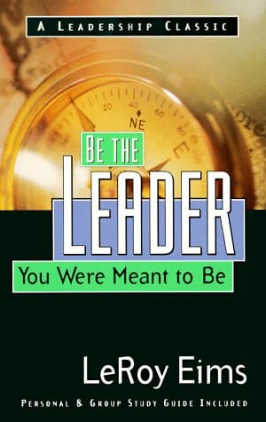 Book cover for Be the Leader You Were Meant to Be by Eims, Leroy