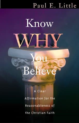 Book cover for Know Why You Believe by Little, Paul E.