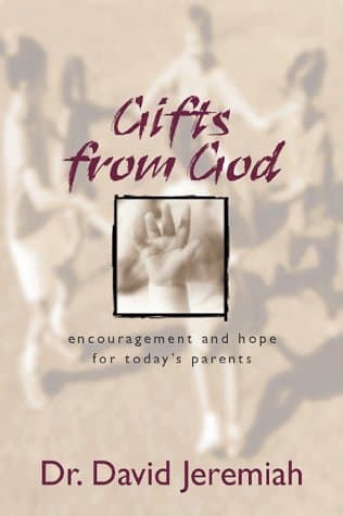 Book cover for Gifts from God: Encouragement and Hope for Today's Parents by Jeremiah, David