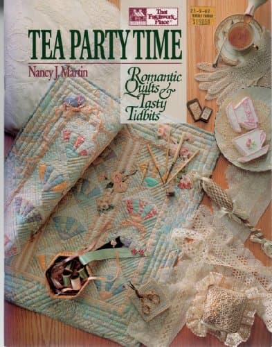 Book cover for Tea Party Time: Romantic Quilts and Tasty Tidbits by Martin, Nancy J.