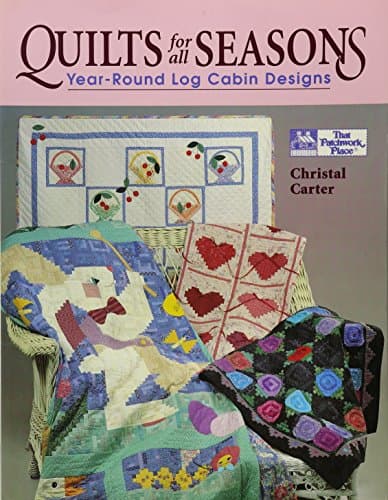 Book cover for Quilts for All Seasons: Year-Round Log Cabin Designs by Carter, Christal