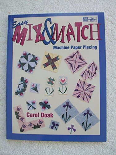 Book cover for Easy Mix & Match Machine Paper Piecing by Doak, Carol