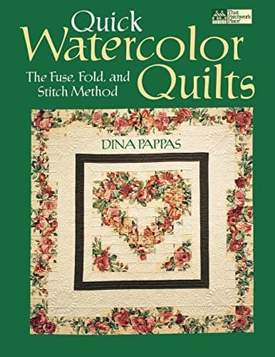 Book cover for Quick Watercolor Quilts: The Fuse, Fold, and Stitch Method by Pappas, Dina