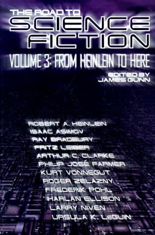 Road to Science Fiction volume 3: From Heinlein to Here