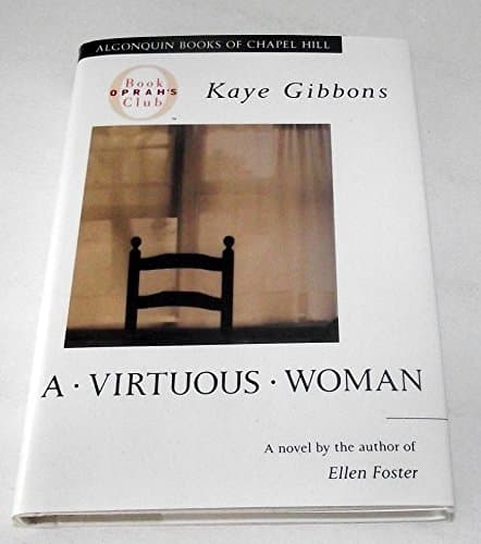 Book cover for A Virtuous Woman (Oprah's Book Club) by Gibbons, Kaye
