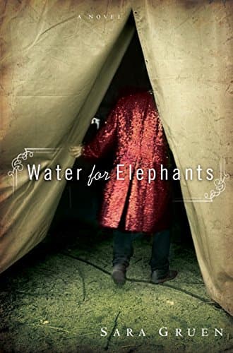 Book cover for Water for Elephants: A Novel by Gruen, Sara